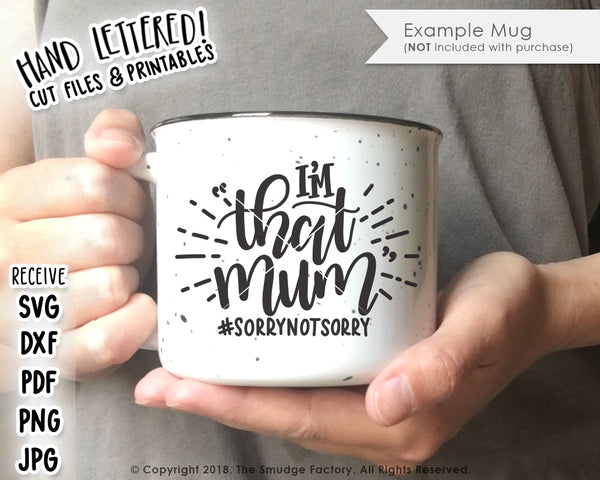 I'm THAT Mum SVG & Printable